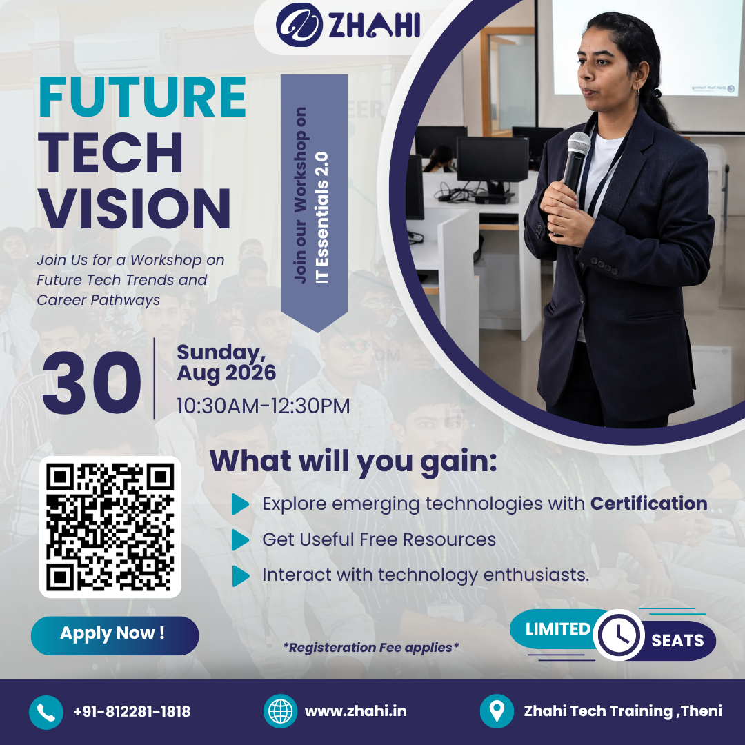 Future Tech Vision workshop poster: Sunday 30 August 2026, 10:30 AM to 12:30 PM at Zhahi Tech Training, Theni. Explore emerging technologies with certification, free resources, and interaction with technology enthusiasts.